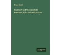 Wahrheit und Wissenschaft, Wahrheit, Wert und Wirklichkeit