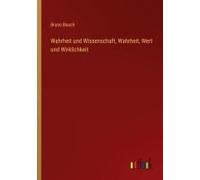 Wahrheit Und Wissenschaft, Wahrheit, Wert Und Wirklichkeit