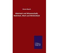 Wahrheit Und Wissenschaft, Wahrheit, Wert Und Wirklichkeit