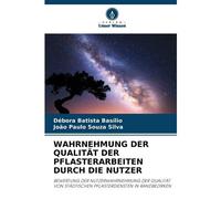 Wahrnehmung Der Qualität Der Pflasterarbeiten Durch Die Nutzer