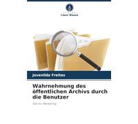 Wahrnehmung des öffentlichen Archivs durch die Benutzer: Fall für Marketing