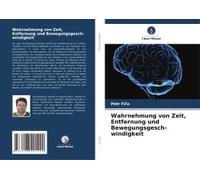 Wahrnehmung Von Zeit, Entfernung Und Bewegungsgesch- Windigkeit