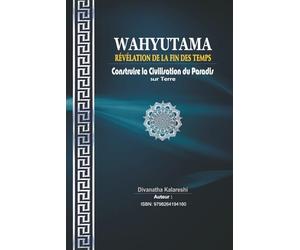 Wahyutama: Révélation de la Fin des Temps - Construire la Civilisation du Paradis sur Terre