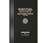 Wahyutama: Revelation of the End Times - Building the Civilization of Heaven on Earth