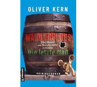 Waidlerblues - Die letzte Maß: Obermaier und Kandlbinder ermitteln