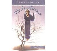 Waifs and Strays Charles De Lint (Auteur)