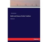 Waifs and Strays of Celtic TraditionVolume 2 - Anonymous - BoD Third Party Titles - Livre en Anglais AnonymousAnonymous (Auteur)