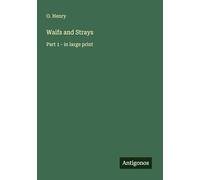 Waifs and Strays: Part 1 - in large print
