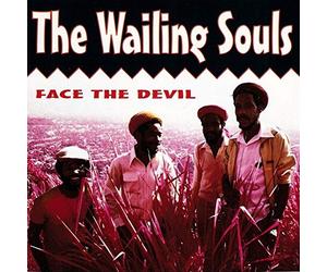 Wailing Souls, the - Face The Devil [Import]