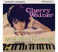 Wainer, Cherry - Wait for It, Baby [Import]