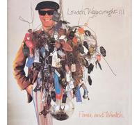 Wainwright, Loudon III - Fame & Wealth