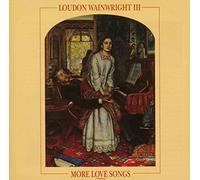Wainwright, Loudon -III- - More Love Songs