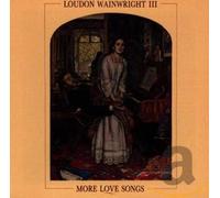 Wainwright, Loudon III - More Love Songs