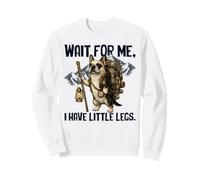 Wait for Me I Have Little Legs Bouledogue français Amusant Sweatshirt