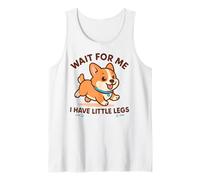 Wait for Me I Have Little Legs - Drôle de Blague pour Chien Débardeur