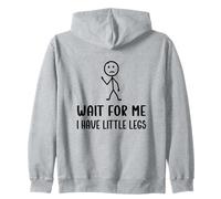 Wait for Me I Have Little Legs, Humour Funny Short Legs Humour Blagues Sweat à Capuche
