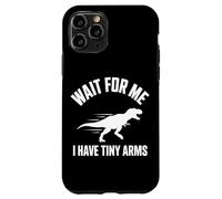 Wait for Me I Have Tiny Arms T-Rex Gym Lifting Humour Coque pour iPhone 11 Pro