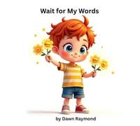 Wait for My Words: Learning to Speak in His Own Time from the Mavy Series