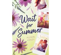 Wait for Summer - Allison Ashley - Simon Pulse - ebook (ePub) - Livre