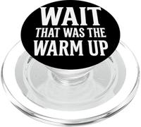 Wait That Was The Warm Up Culturiste Aptitude PopSockets PopGrip pour MagSafe