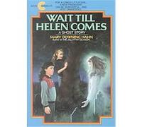 Wait Till Helen Comes Mary Downing Hahn (Auteur)
