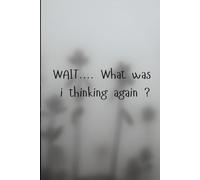Wait what was i thinking again , funny , humour journal for friends and fsmily: perfect gift to be funny and humourous