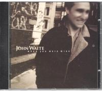 Waite, John - When You Were Mine