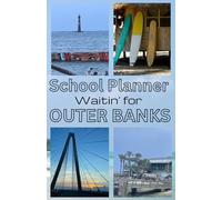 Waitin' for OUTER BANKS. School Planner.: Perfect for Outer Banks Lovers!