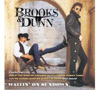 Brooks & Dunn - Waitin' on Sundown