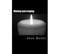 Waiting and Longing: Reflections on the Advent 2015 Season