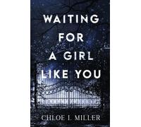 Waiting For A Girl Like You