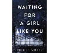 Waiting For A Girl Like You