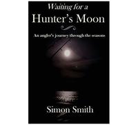 Waiting For A Hunter's Moon