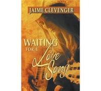 Waiting for a Love Song by Jaime Clevenger Jaime Clevenger (Auteur)