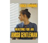 Waiting For An Amish Gentleman