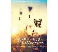 Waiting for Butterflies
