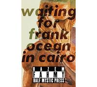Waiting for Frank Ocean in Cairo
