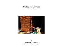 Waiting for Giovanni: a dream play
