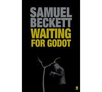 Waiting for Godot: A Tragicomedy in Two Acts