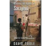 Waiting for Godot in Sarajevo, Radical Traditions David Toole (Auteur)