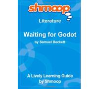 Waiting for Godot: Shmoop Literature Guide