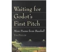 Waiting for Godot's First Pitch Tim Peeler (Auteur)