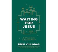 Waiting for Jesus: An Advent Invitation to Prayer and Renewal