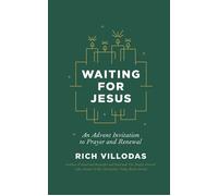 Waiting for Jesus An Advent Invitation to Prayer and Renewal - Rich Villodas - Ebury Digital - ebook (ePub) - Livre