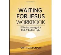 Waiting For Jesus Workbook: Effective Strategy For Rich Villodas's Light