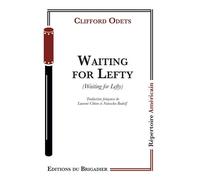 Waiting for Lefty - Clifford Odets - Du Brigadier Editions - broché - Théâtre