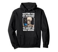 Waiting For My Husband To Admit He Was Wrong Sweat à Capuche
