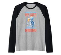 Waiting for My Wife to Admit She Was Wrong Manche Raglan