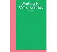 Waiting For Omar Gatlato
