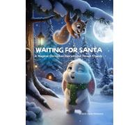 Waiting for Santa: A Magical Christmas Story About Forest Friends: A cozy bedtime book about friendship, kindness, and Christmas magic